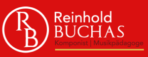 Reinhold Buchas - Komponist, Musiker, Pädagoge